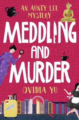 [Singaporean Mystery 04] • Meddling and Murder